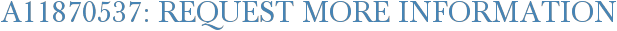 A11870537: Request More Information