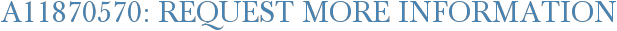 A11870570: Request More Information