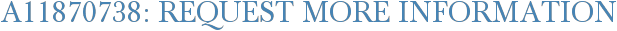 A11870738: Request More Information