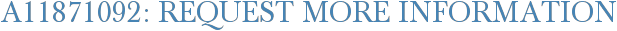 A11871092: Request More Information
