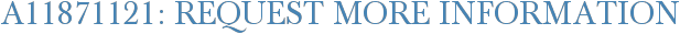 A11871121: Request More Information