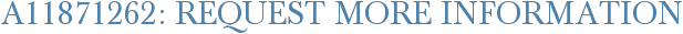 A11871262: Request More Information