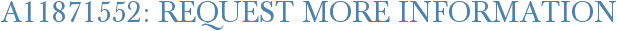 A11871552: Request More Information