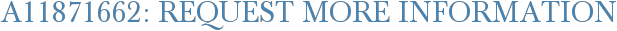 A11871662: Request More Information