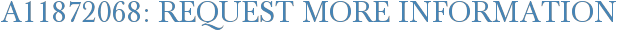 A11872068: Request More Information