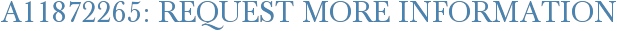A11872265: Request More Information