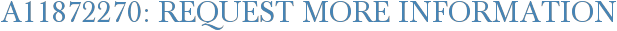 A11872270: Request More Information