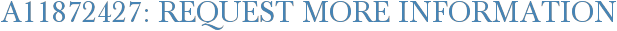 A11872427: Request More Information
