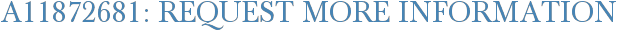 A11872681: Request More Information