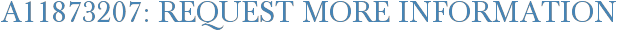 A11873207: Request More Information