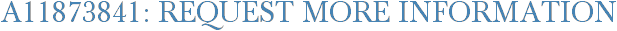 A11873841: Request More Information