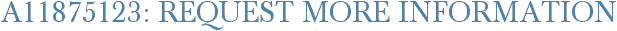 A11875123: Request More Information