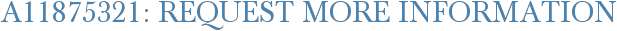 A11875321: Request More Information