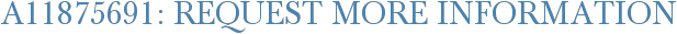 A11875691: Request More Information