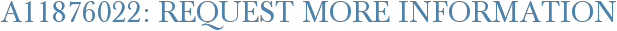 A11876022: Request More Information