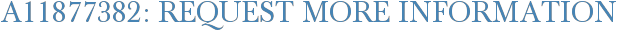 A11877382: Request More Information