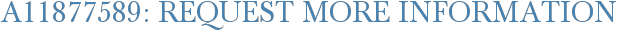 A11877589: Request More Information