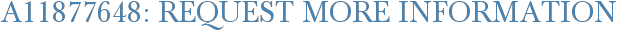 A11877648: Request More Information