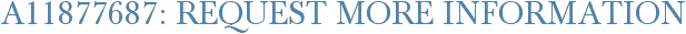 A11877687: Request More Information
