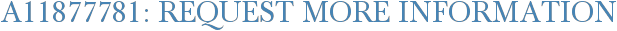 A11877781: Request More Information