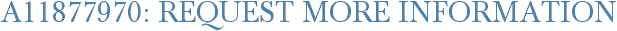 A11877970: Request More Information