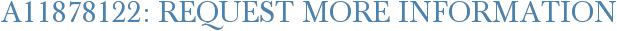 A11878122: Request More Information
