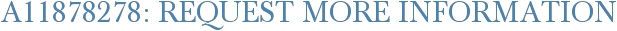 A11878278: Request More Information
