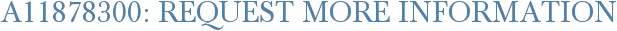 A11878300: Request More Information