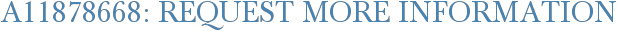 A11878668: Request More Information