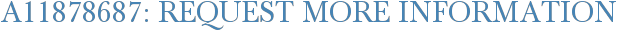 A11878687: Request More Information