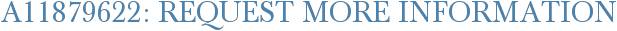 A11879622: Request More Information