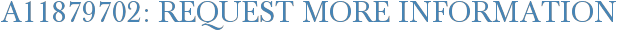 A11879702: Request More Information