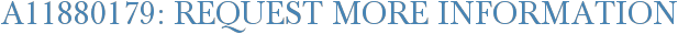 A11880179: Request More Information