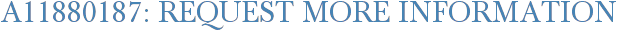 A11880187: Request More Information