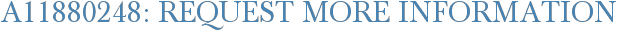 A11880248: Request More Information