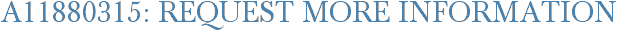 A11880315: Request More Information