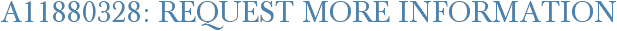 A11880328: Request More Information