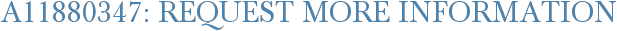 A11880347: Request More Information