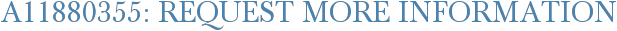 A11880355: Request More Information