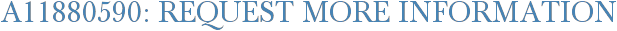 A11880590: Request More Information