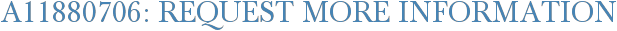 A11880706: Request More Information