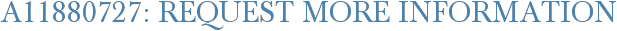 A11880727: Request More Information