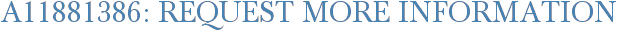 A11881386: Request More Information