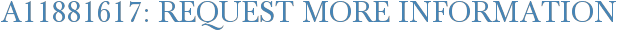A11881617: Request More Information