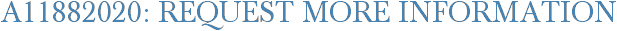 A11882020: Request More Information