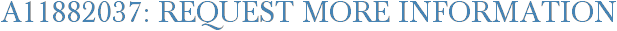 A11882037: Request More Information
