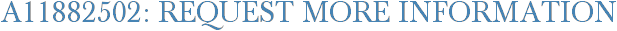 A11882502: Request More Information