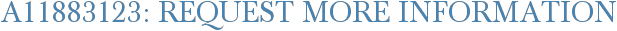 A11883123: Request More Information