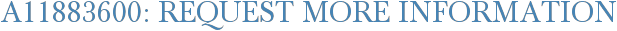 A11883600: Request More Information