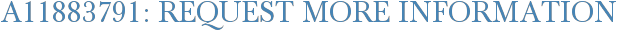 A11883791: Request More Information